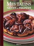 Mes tatins salées et sucrées by