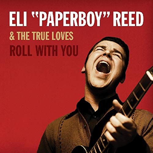 Album Art for Roll With You [Deluxe Remastered Edition] by Eli Paperboy Reed