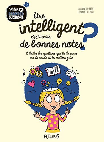 Etre intelligent, c'est avoir de bonnes notes ? : Et toutes les questions que tu te poses sur le sav by 