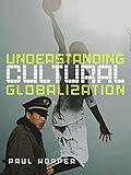 Understanding Cultural Globalization