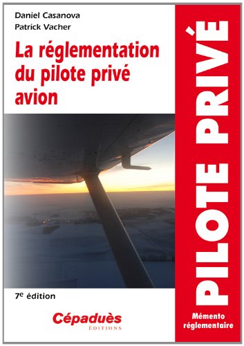 La  réglementation du pilote privé avion PPL