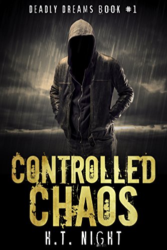 Controlled Chaos Dreams Book 1 - 