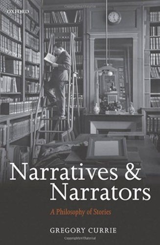 Download Narratives and Narrators: A Philosophy of Stories (English Edition) PDF