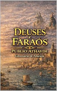 Livro Deuses e Faraós: Glossário & Anexos