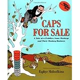 Caps for Sale: A Tale of a Peddler, Some Monkeys and Their Monkey Business
