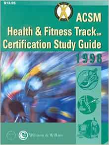 Acsm Health & Fitness Track Certification Study Guide 1998 ...