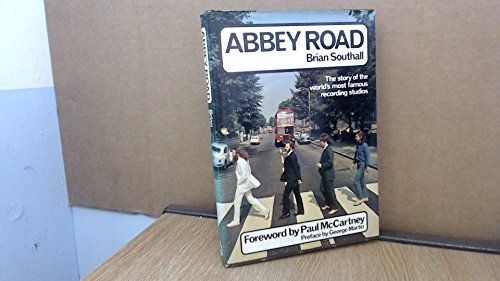 Abbey Road, the story of the world's most famous recording studios by Brian Southall (Hardcover)
