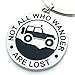 Key Chain for Jeep Enthusiasts Not All Who Wander are Lost Great Advice and Gift Idea for Any Jeep Owner! Built by Wrench & Bones for Jeep Wrangler Accessories Enthusiasts