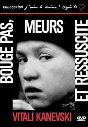 Bouge Pas, Meurs Et Ressucite