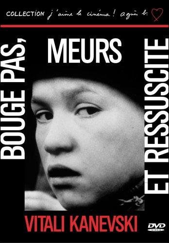 Bouge Pas, Meurs Et Ressucite