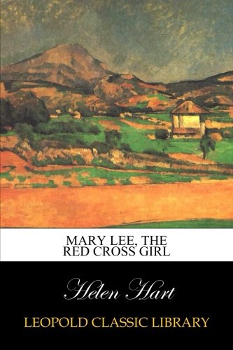 Mary Lee, the Red Cross Girl