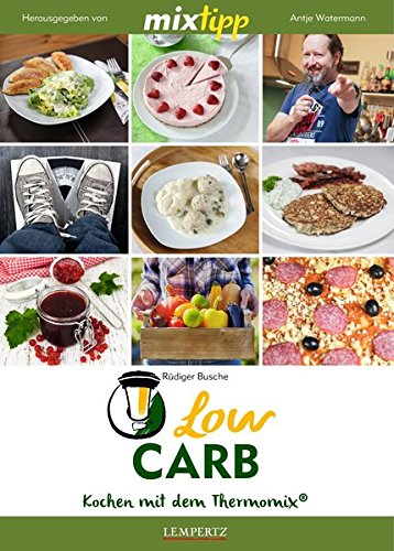 Mixtipp Lowcarb Kochen Mit Dem Thermomix Busche Rudiger Amazon De Bucher 