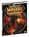 World of Warcraft Cataclysm Signature Series Guide by 