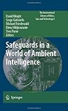 Safeguards in a World of Ambient Intelligence (The International Library of Ethics, Law and Technology Book 1) by 