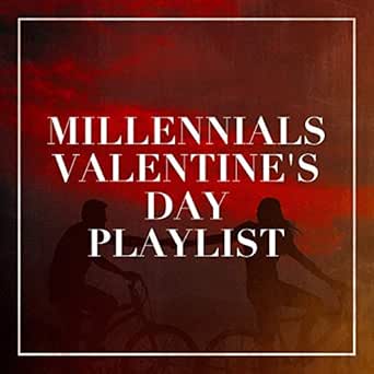 Millennials Valentine's Day Playlist by Charts Hits 2014 &hellip;
