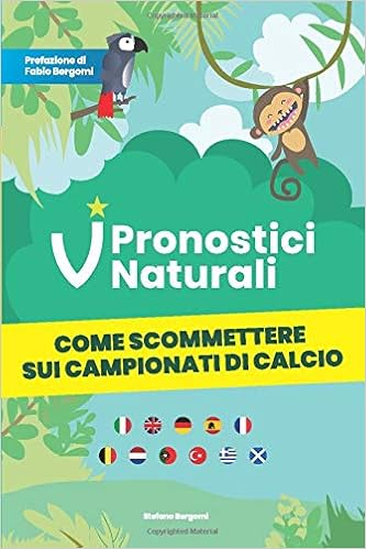 Stefano Bergomi , Fabio Bergomi – Pronostici Naturali. Come scommettere sui campionati di calcio (2019)