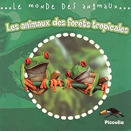 Les  animaux des forêts tropicales