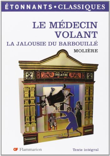 Le Médecin volant ; La Jalousie du Barbouillé