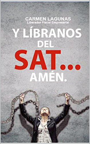 [R.e.a.d] Y líbranos del SAT...amén. (Spanish Edition) Z.I.P