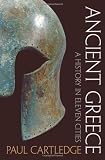 Ancient Greece: A History in Eleven Cities by Cartledge, Paul [22 October 2009] by 