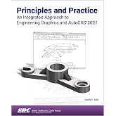 Principles and Practice An Integrated Approach to Engineering Graphics and AutoCAD 2027