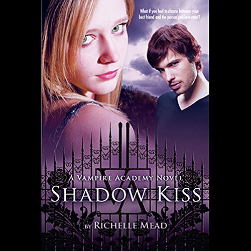 Shadow Kiss: Vampire Academy, Book 3