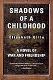 Shadows of a Childhood: A Novel of War and Friendship by