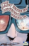The Great American Skateboard Warrior: Featuring: Skateboard Torres by Robert Schoolcraft