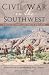 Civil War in the Southwest: Recollections of the Sibley Brigade (Canseco-Keck History Series Book 4) by 