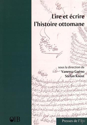 Lire et écrire l'histoire ottomane
