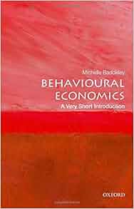 Behavioural Economics A Very Short Introduction Very