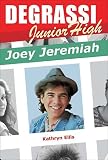 Degrassi Junior High: Joey Jeremiah
