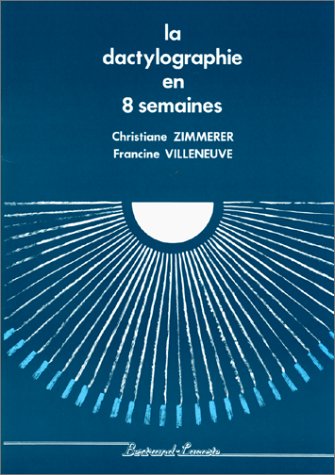 La dactylographie en 8 semaines by Christiane Zimmerer, Francine Villenuve