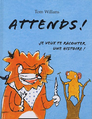 Attends ! Je veux te raconter une histoire !