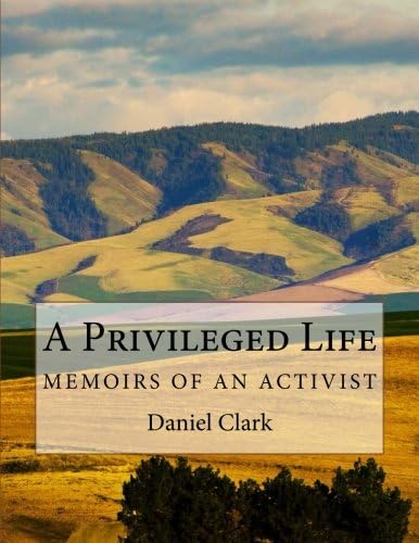 A Privileged Life: Memoirs of an Activist