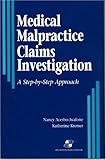Medical Malpractice Claims Investigation : A Step-by-Step Approach, Acerbo-Avalone, Nancy and Kremer, Katherine, 0834208601