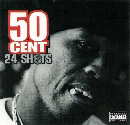 50 Cent - 24 Shots Brand New Exclusive Material & Freestylers - Zortam Music