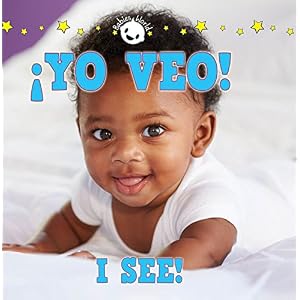 Yo Veo! / I See! (Babies World) (Spanish and English Edition)