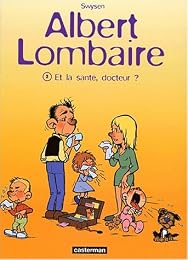 Et la santé, docteur ?
