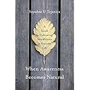 When Awareness Becomes Natural: A Guide to Cultivating Mindfulness in Everyday Life