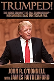 Trumped!: The Inside Story of the Real Donald Trump-His Cunning Rise and Spectacular Fall