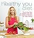 The Healthy You Diet: The 14-Day Plan for Weight Loss with 100 Delicious Recipes for Clean Eating by Dawna Stone