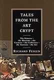 Image de Tales from the Art Crypt: The painters, the museums, the curators, the collectors, the auctions, the art