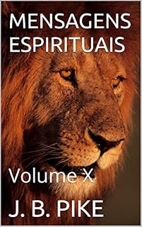Livro MENSAGENS ESPIRITUAIS: Volume X