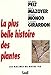 La plus belle histoire des plantes: Les racines de notre vie (French Edition) by 