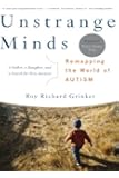 Unstrange Minds: Remapping the World of Autism