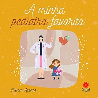 Livro A minha pediatra favorita: Anjos heróis de branco