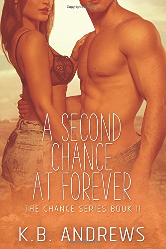 A Second Chance at Forever (The Chance Series) (Volume 2)