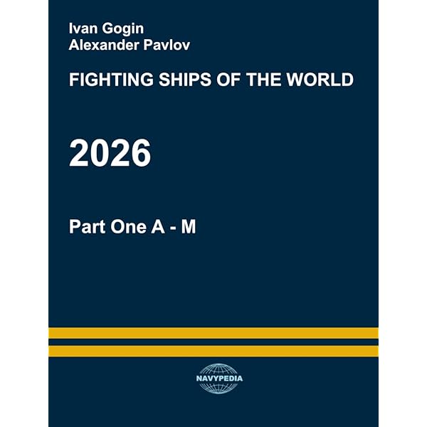 Fighting ships of the world 2025. Part One. A - M (Fighting ship Fighting ships of the world 2025. Part One. A - M (Fighting ship