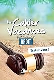 Le cahier de vacances pour réussir en droit (Collections diverses) by 